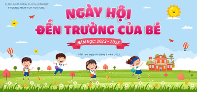 Trường mầm non Hoa Cúc tổ chức “Ngày Hội đến trường của bé” năm học 2022-2023