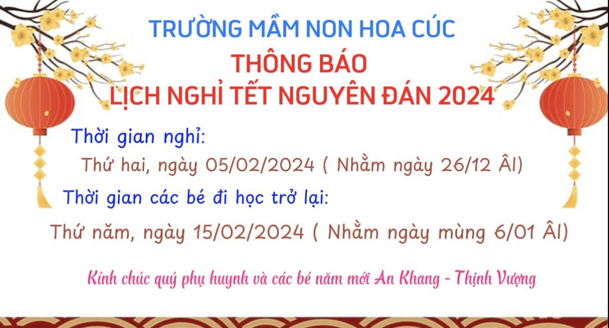 Trường mầm non Hoa Cúc thông báo lịch nghỉ tết nguyên đán năm 2024