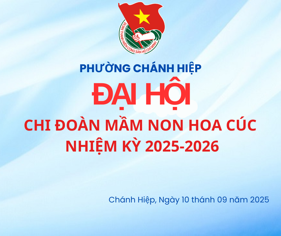 Đại Hội chi đoàn Mầm Non Hoa Cúc nhiệm kỳ 2025-2026